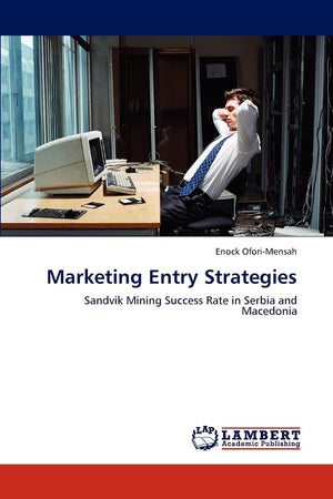 Marketing Entry Strategies: Sandvik Mining Success Rate in Serbia and Macedonia,Used