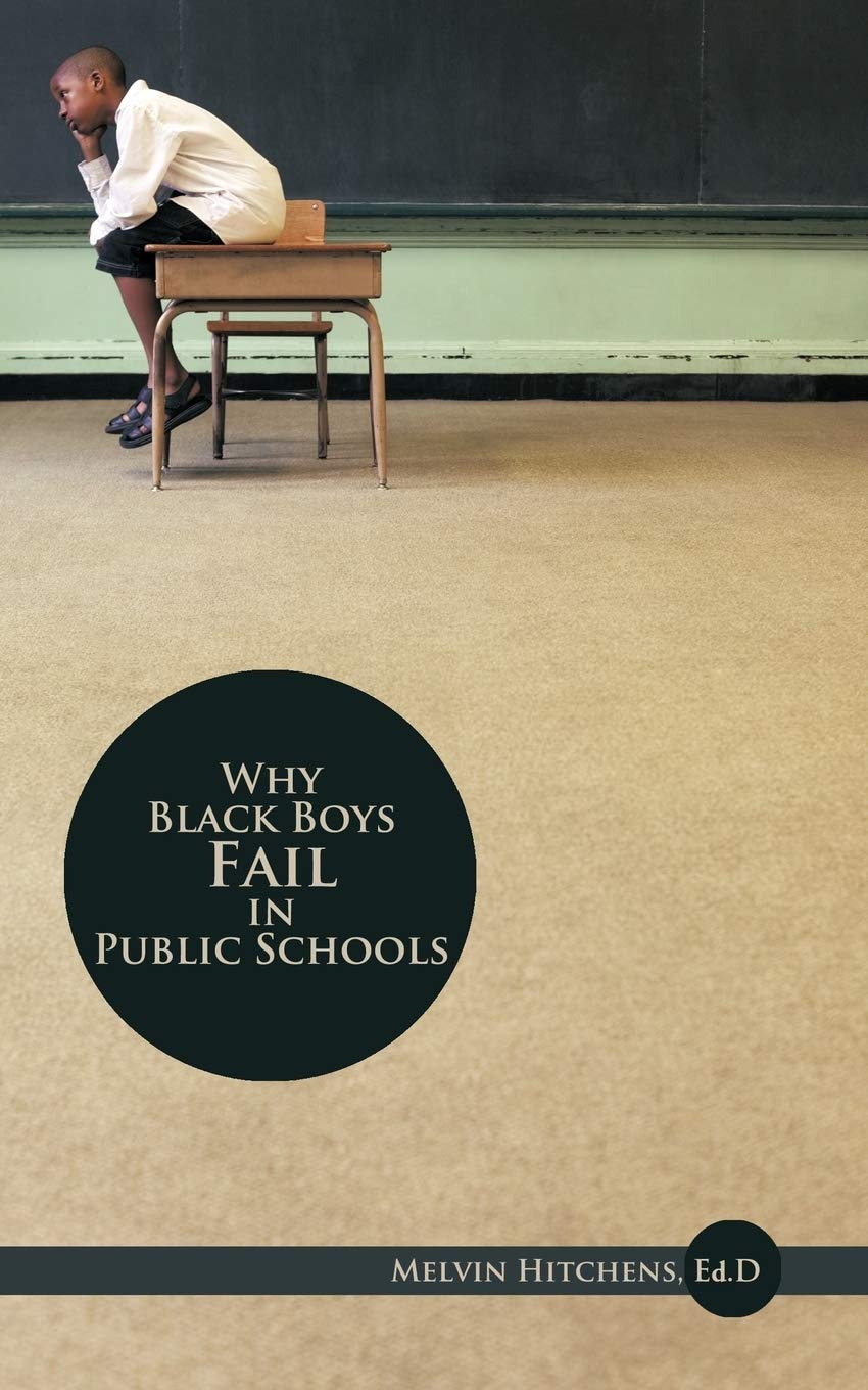 Why Black Boys Fail In Public Schools,Used