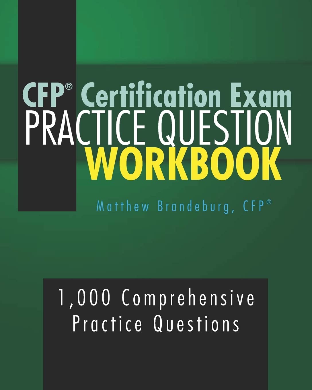 CFP Certification Exam Practice Question Workbook: 1,000 Comprehensive Practice Questions (2019 Edition),Used