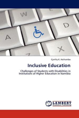 Inclusive Education: Challenges of Students with Disabilities in Institutions of Higher Education in Namibia,Used
