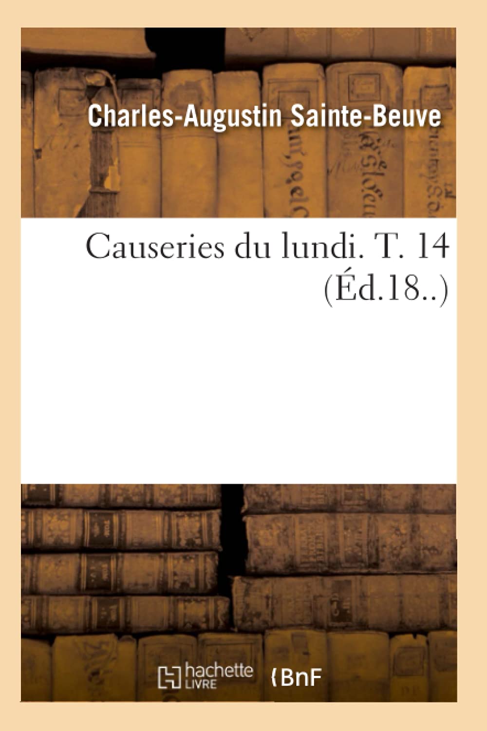 Causeries Du Lundi. T. 14 (d.18..) (Litterature) (French Edition),Used