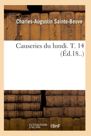 Causeries Du Lundi. T. 14 (d.18..) (Litterature) (French Edition),Used