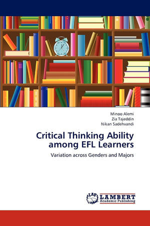 Critical Thinking Ability among EFL Learners: Variation across Genders and Majors,Used