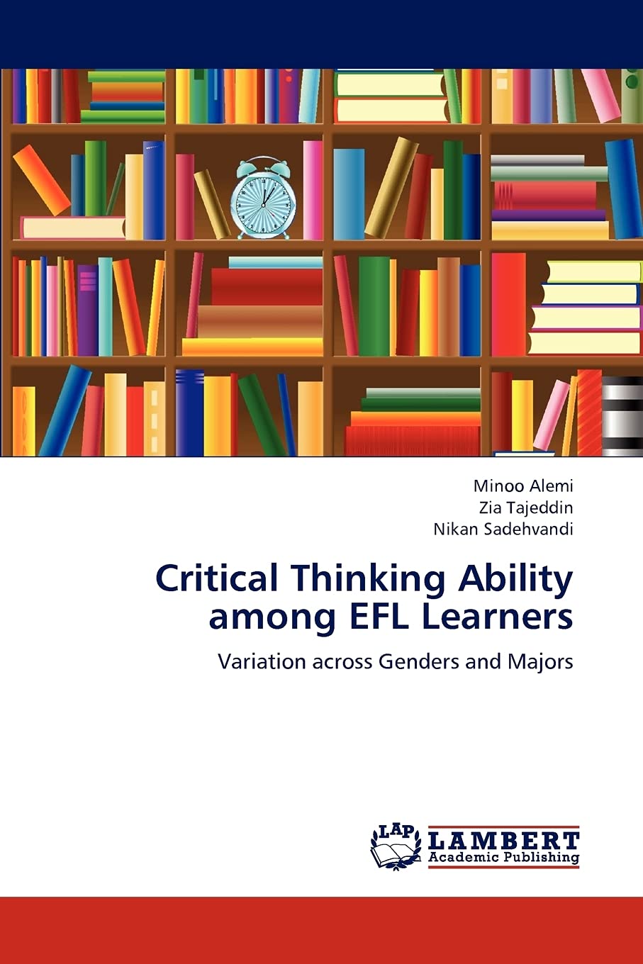 Critical Thinking Ability among EFL Learners: Variation across Genders and Majors,Used