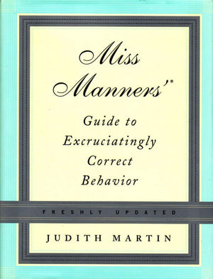 Miss Manners' Guide To Excruciatingly Correct Behavior,New