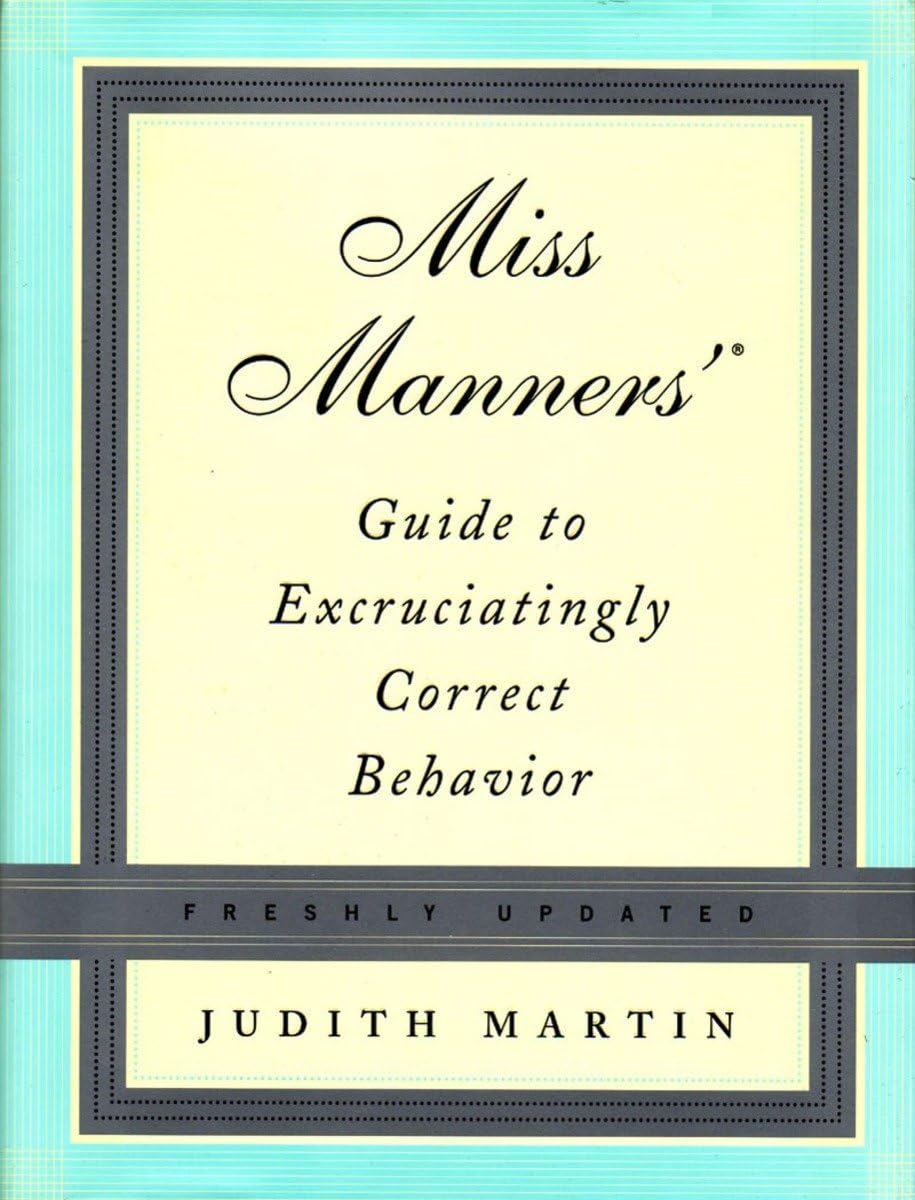 Miss Manners' Guide To Excruciatingly Correct Behavior,New