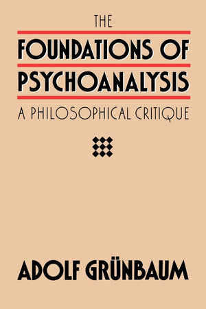 The Foundations of Psychoanalysis: A Philosophical Critique (Pittsburgh Series in Philosophy and History of Science) (Volume 2),Used