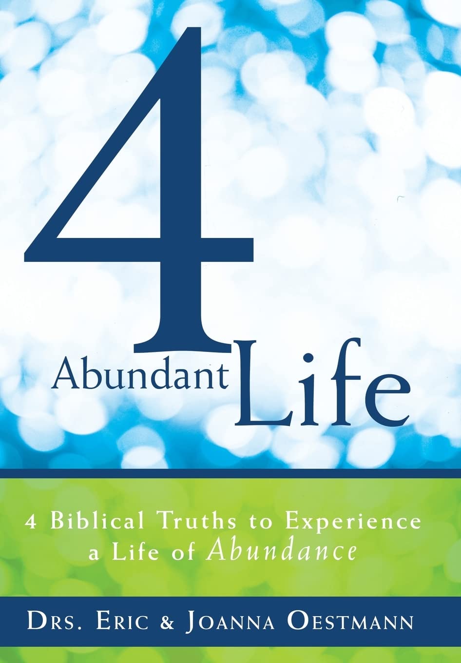 4 Abundant Life: 4 Biblical Truths To Experience A Life Of Abundance,Used