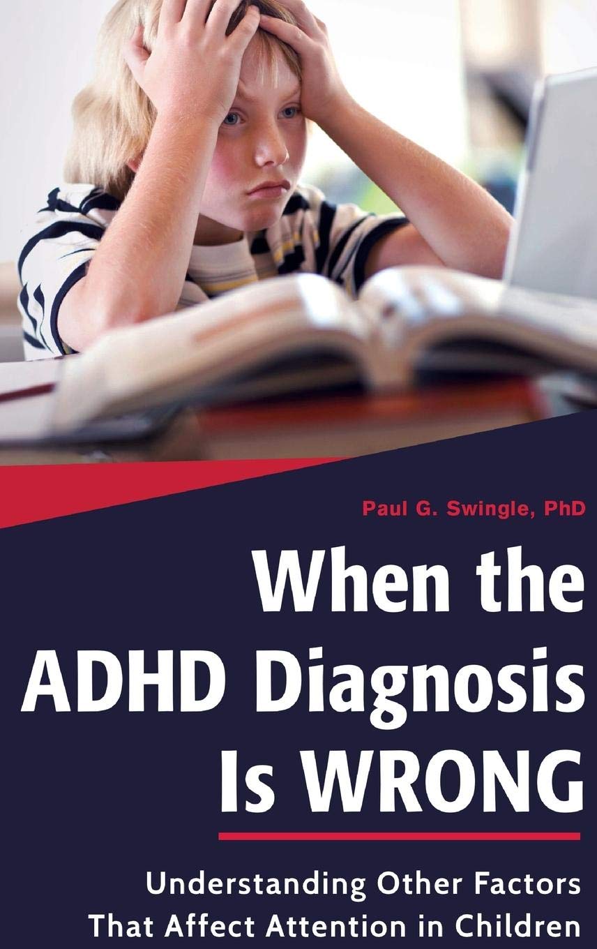 When the ADHD Diagnosis Is Wrong: Understanding Other Factors That Affect Attention in Children,Used