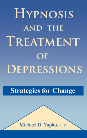 Hypnosis and the Treatment of Depressions: Strategies for Change,Used