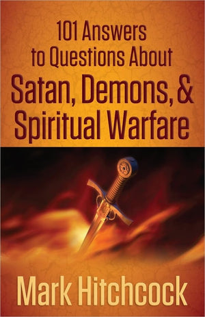 101 Answers to Questions About Satan, Demons, and Spiritual Warfare,Used