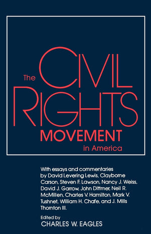 The Civil Rights Movement in America (Chancellor Porter L. Fortune Symposium in Southern History Series),Used