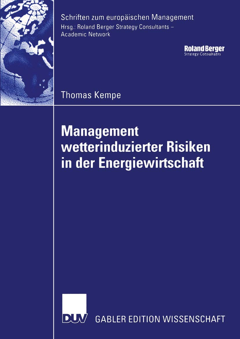 Management wetterinduzierter Risiken in der Energiewirtschaft (Schriften zum europischen Management) (German Edition),Used