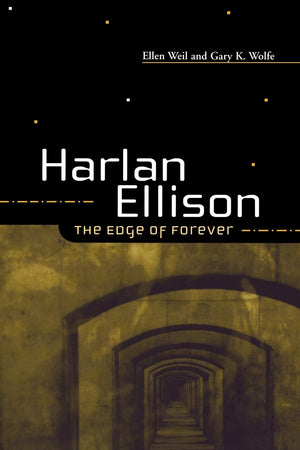 Harlan Ellison : The Edge Of Forever,New