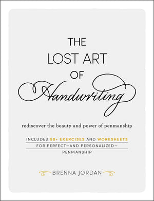 The Lost Art of Handwriting: Rediscover the Beauty and Power of Penmanship,Used
