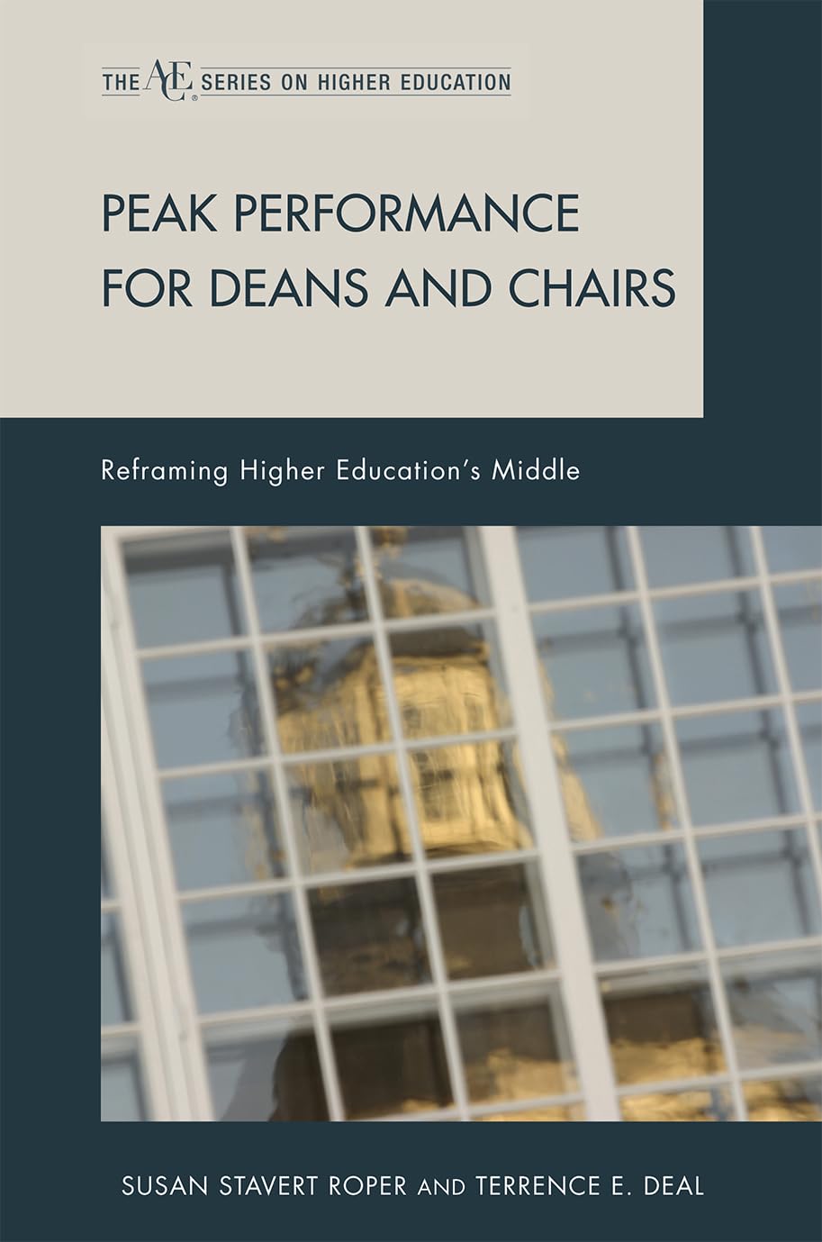 Peak Performance for Deans and Chairs: Reframing Higher Education's Middle (ACE Series on Higher Education),Used