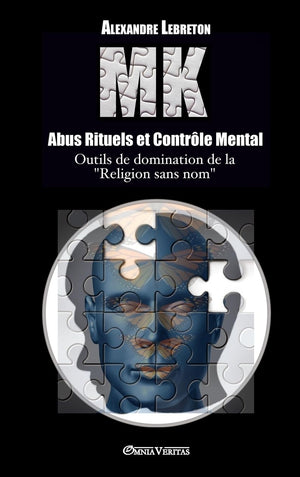 MK  Abus Rituels & Contrle Mental: Outils de domination de la 'religion sans nom' (French Edition),Used