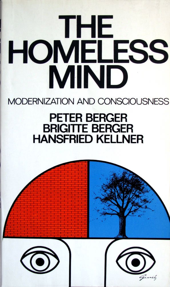 Homeless Mind: Modernization and Consciousness,Used