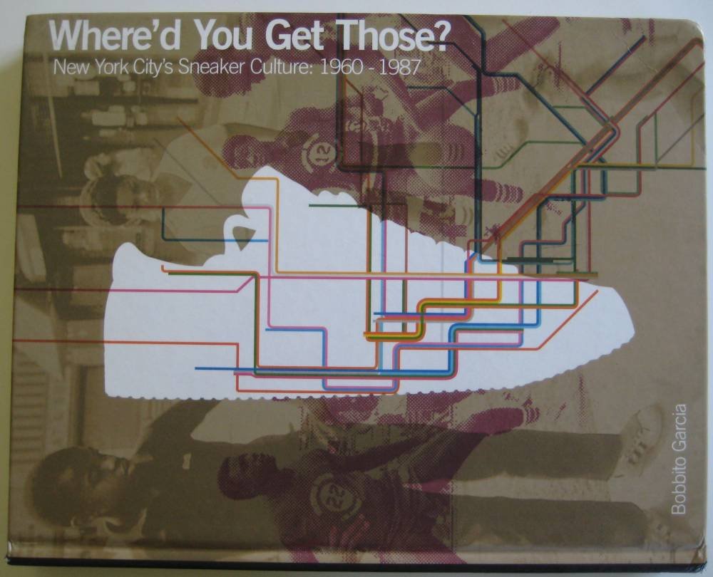 Where'd You Get Those? New York City's Sneaker Culture: 19601987,Used
