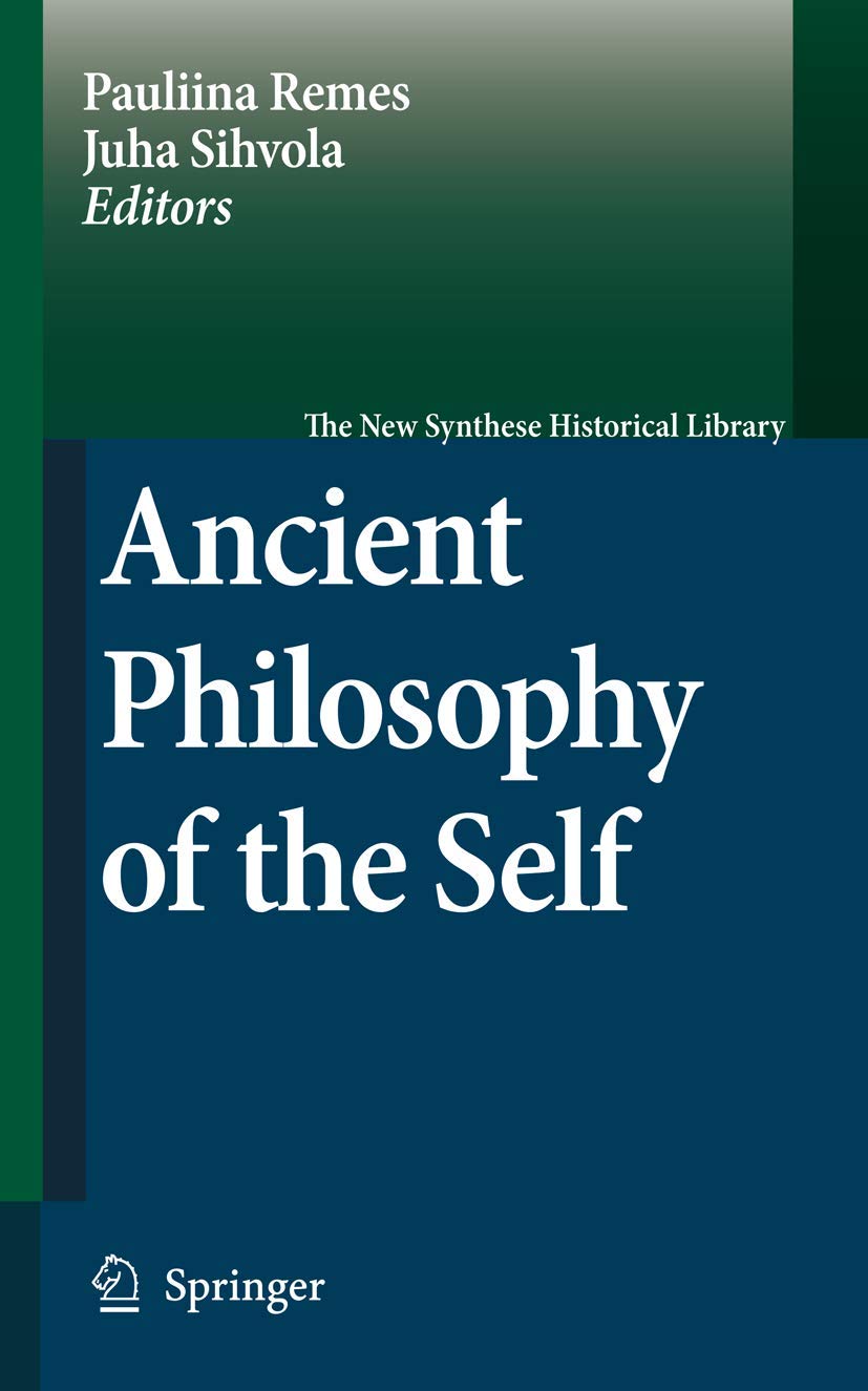 Ancient Philosophy of the Self (The New Synthese Historical Library, 64),Used