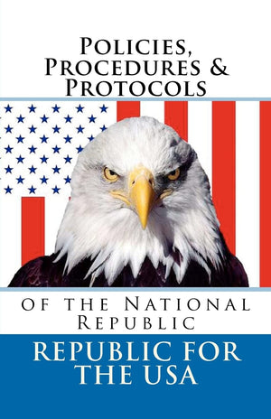 Policies, Procedures & Protocols: of the National Republic,Used