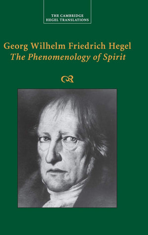 Georg Wilhelm Friedrich Hegel: The Phenomenology Of Spirit (Cambridge Hegel Translations),New