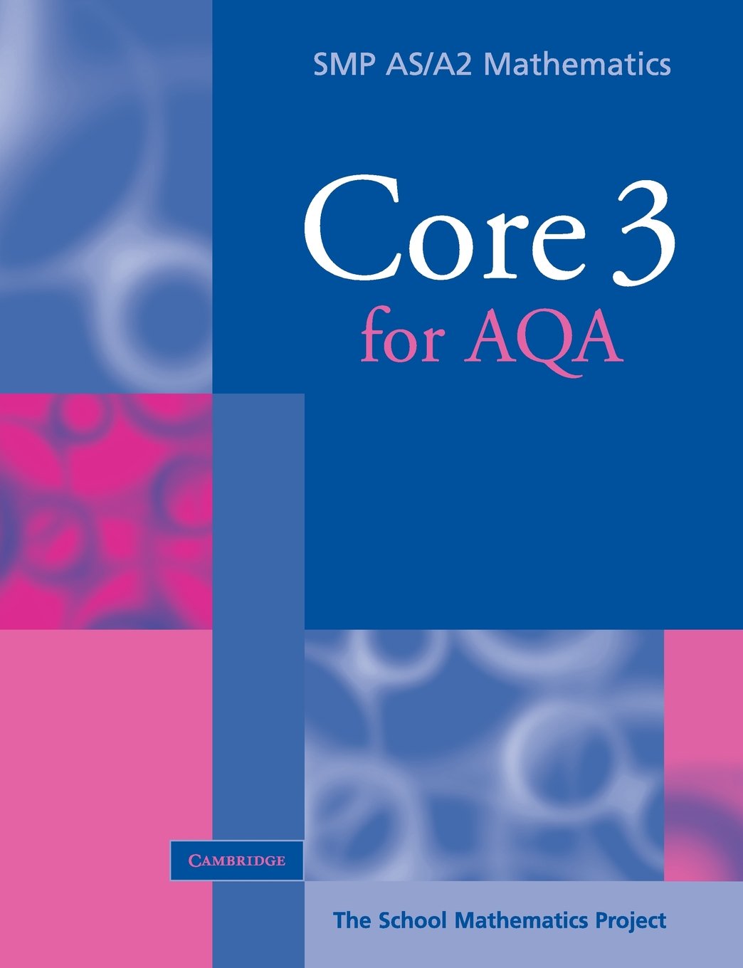 Core 3 for AQA (SMP AS/A2 Mathematics for AQA),Used