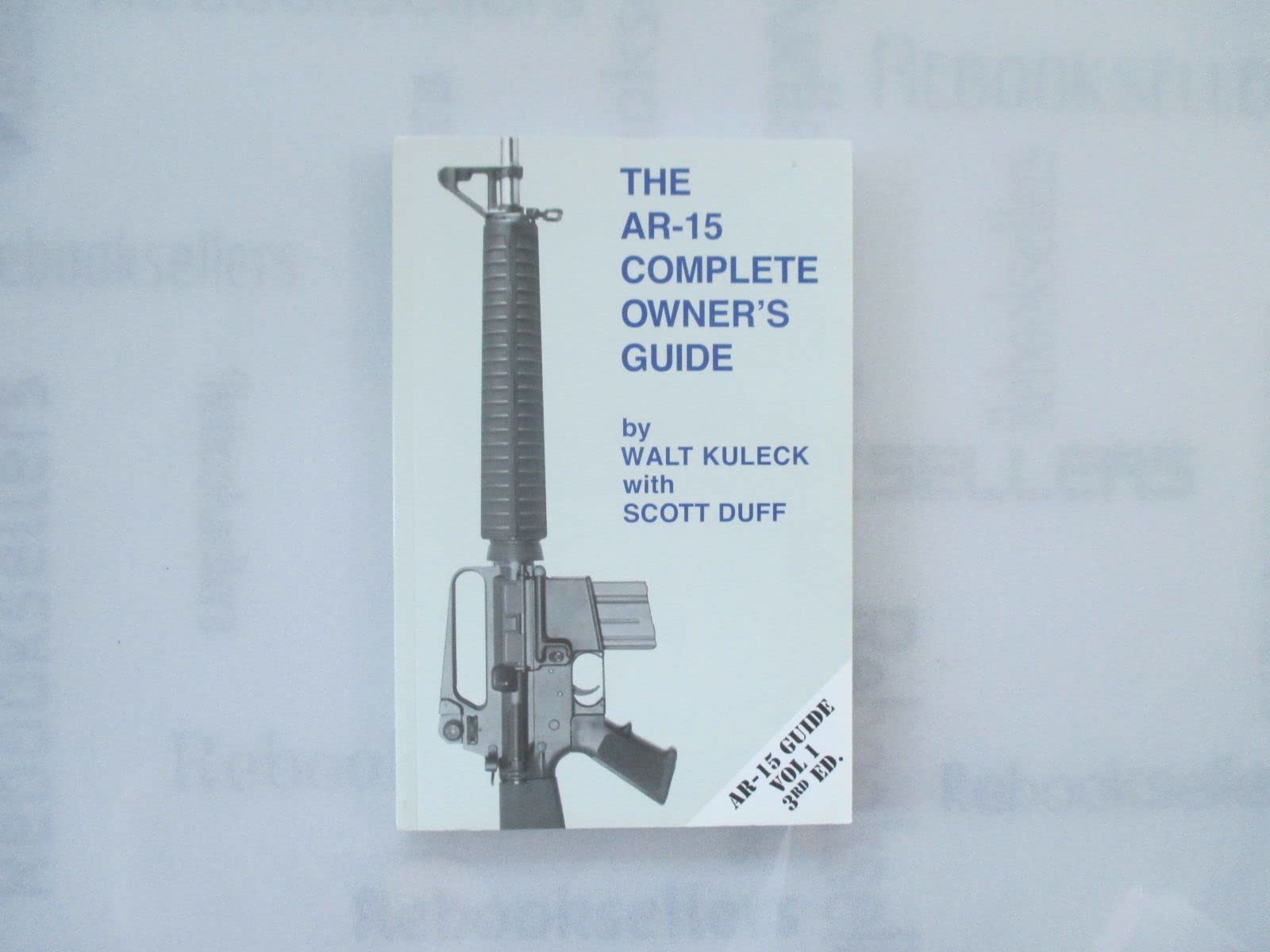 The AR15 Complete Owner's Guide,Used