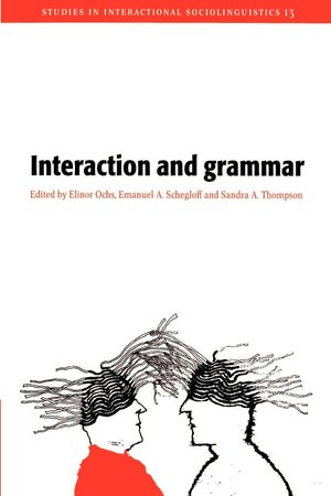 Interaction and Grammar (Studies in Interactional Sociolinguistics, Series Number 13),Used