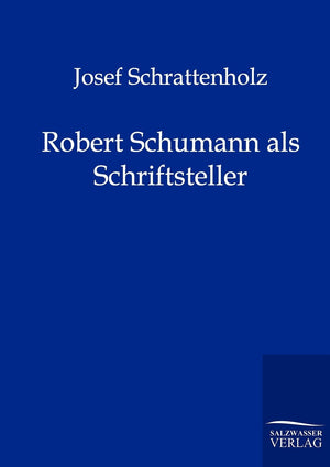Robert Schumann als Schriftsteller (German Edition),Used