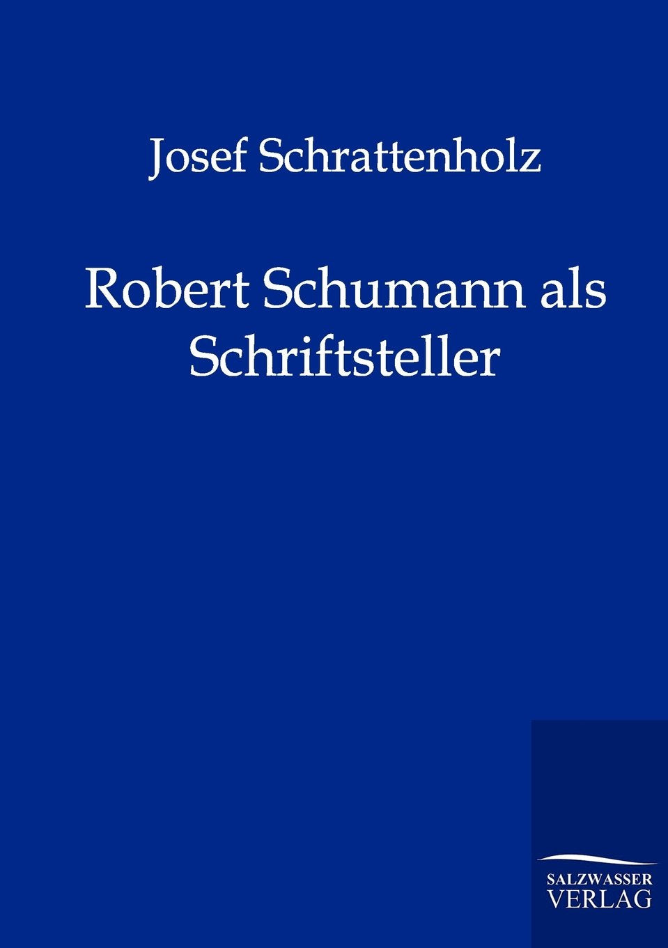 Robert Schumann als Schriftsteller (German Edition),Used