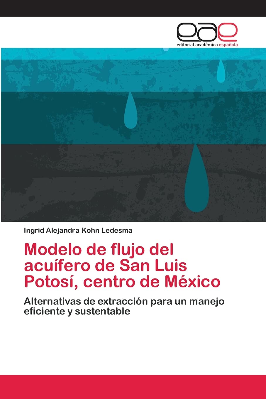 Modelo de flujo del acufero de San Luis Potos, centro de Mxico: Alternativas de extraccin para un manejo eficiente y sus,Used