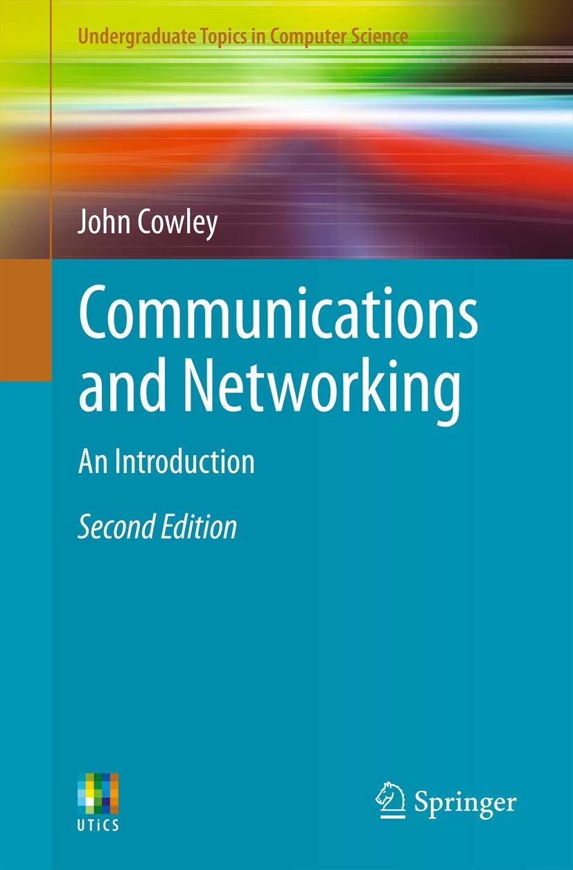 Communications and Networking: An Introduction (Undergraduate Topics in Computer Science),Used
