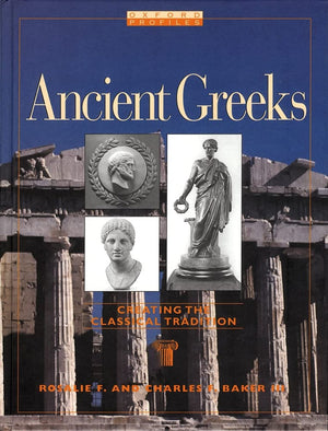 Ancient Greeks: Creating the Classical Tradition (Oxford Profiles),Used