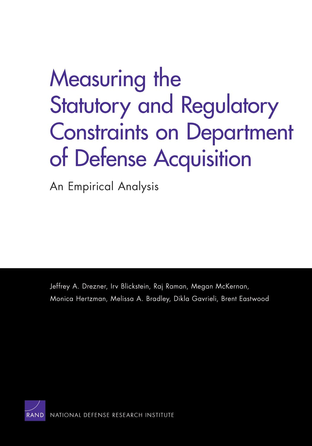 Measuring The Statutory And Regulatory Constraints On Department Of Defense Acquisition: An Empirical Analysis,New