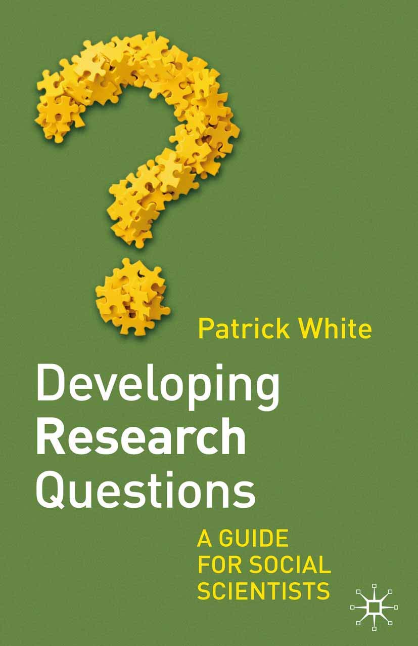 Developing Research Questions: A Guide For Social Scientists,Used