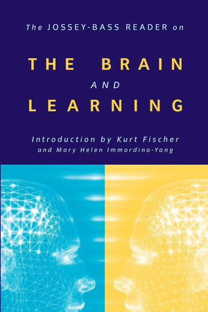 The JosseyBass Reader on the Brain and Learning,New