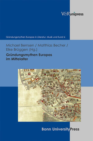 Grndungsmythen Europas im Mittelalter (Grundungsmythen Europas In Literatur, Musik Und Kunst) (German Edition),Used