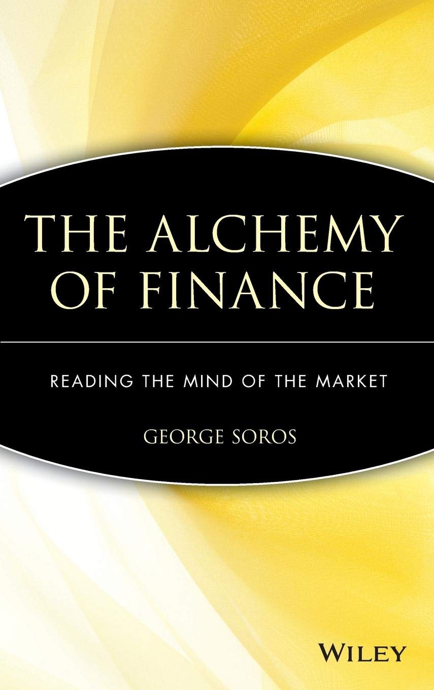 The Alchemy of Finance: Reading the Mind of the Market,New