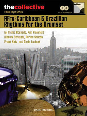 AfroCaribbean & Brazilian Rhythms for the Drums: The Collective: Ethnic Style Series (The Collective: Contemporary Styles),New