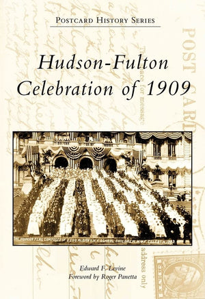 HudsonFulton Celebration of 1909 (Postcard History Series),Used