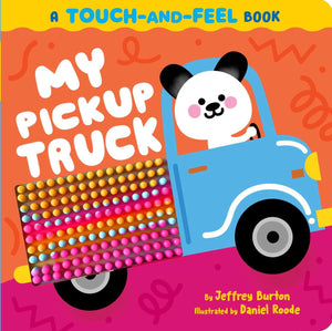 My Pickup Truck: A TouchandFeel Book,New