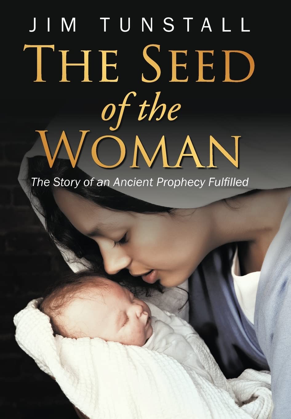 The Seed of the Woman: The Story of an Ancient Prophecy Fulfilled,Used