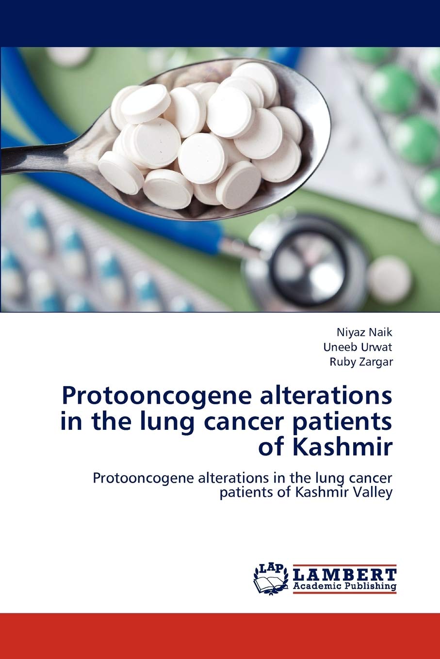 Protooncogene alterations in the lung cancer patients of Kashmir: Protooncogene alterations in the lung cancer patients of Kashm,Used