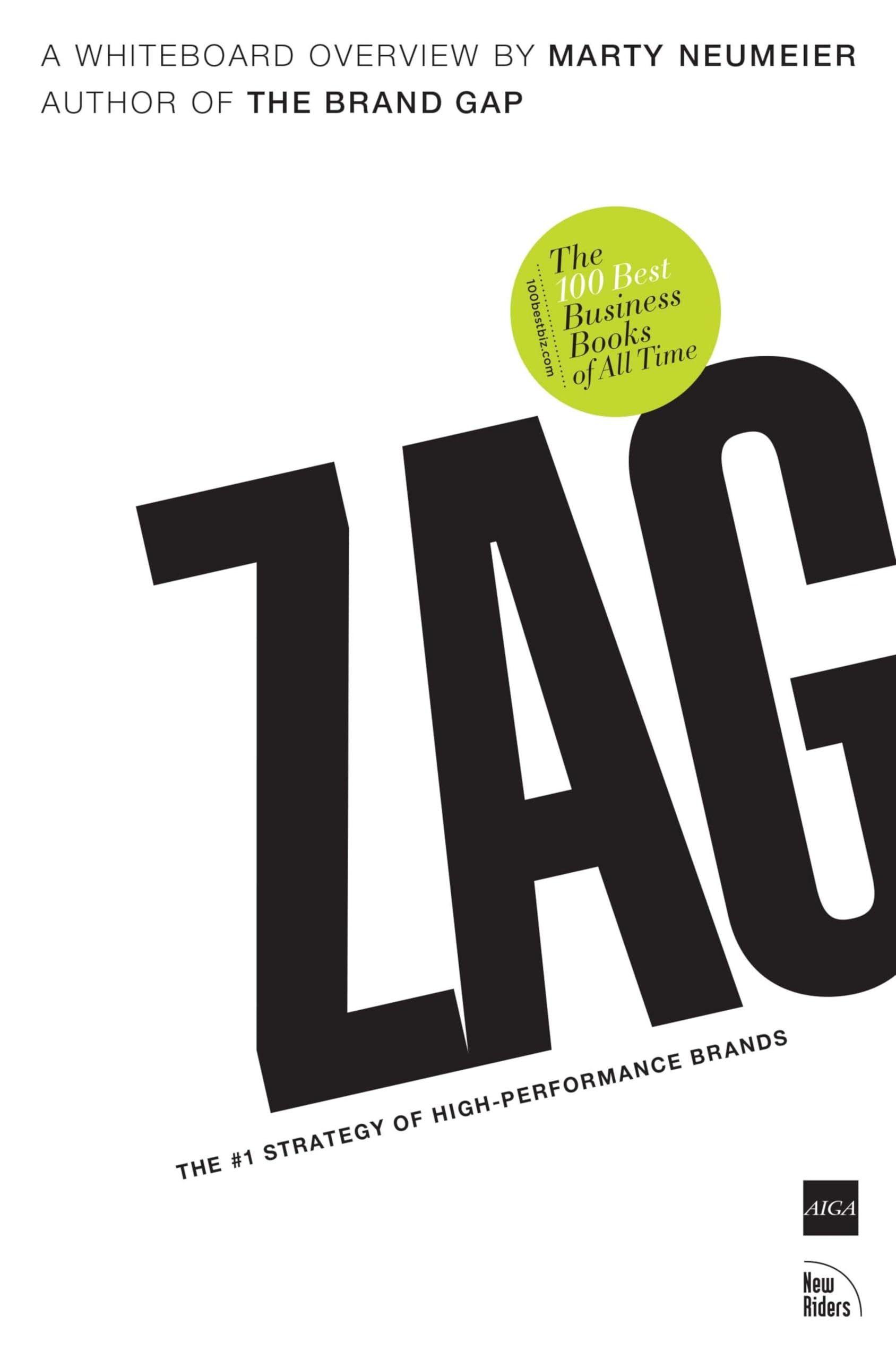 Zag: The Number One Strategy of HighPerformance Brands