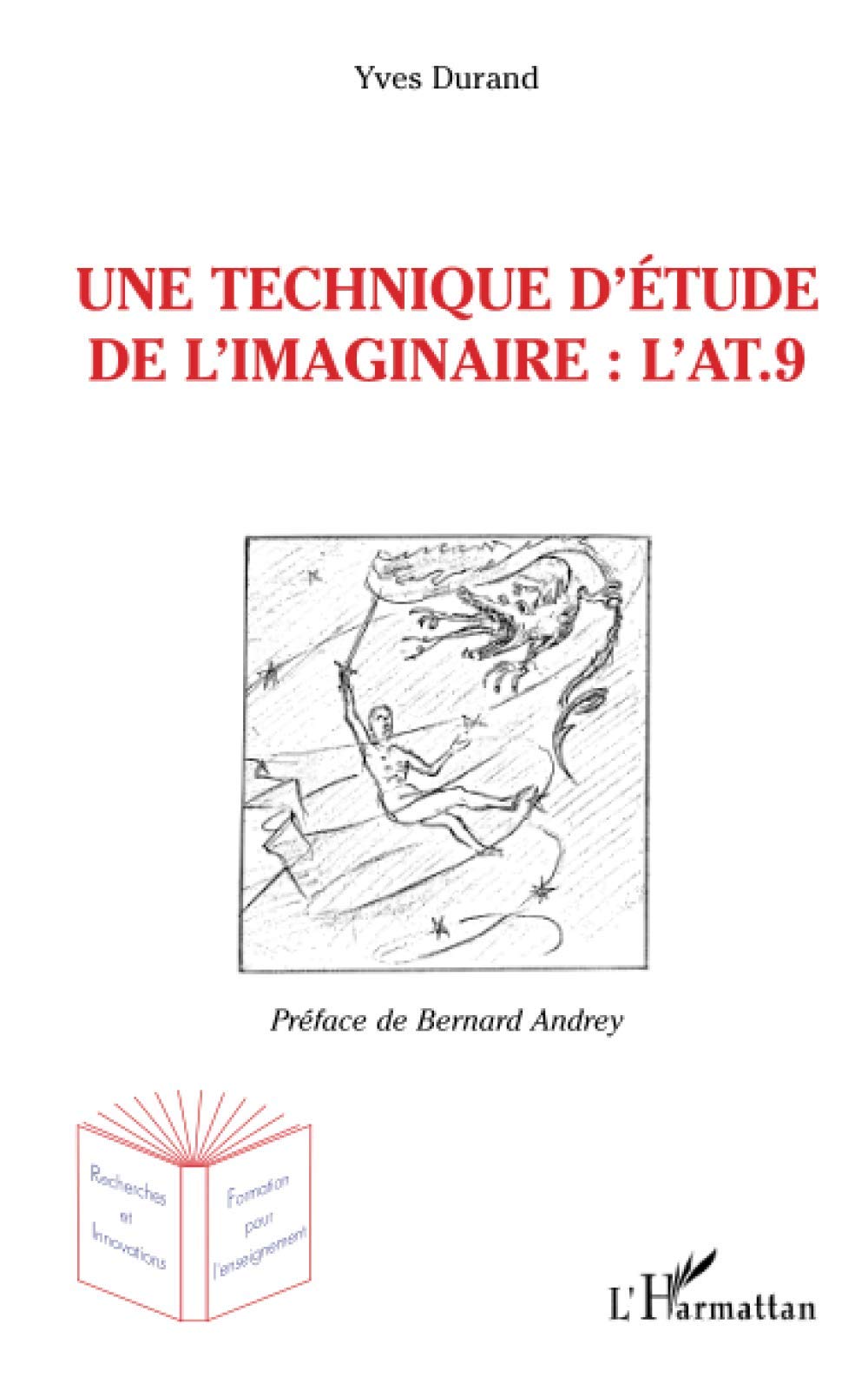 Une technique d'tude de l'imaginaire : l'AT.9: L'Anthropologique Test  9 lments (French Edition),Used