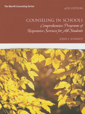 Counseling in Schools: Comprehensive Programs of Responsive Services for All Students (Merrill Counseling),New