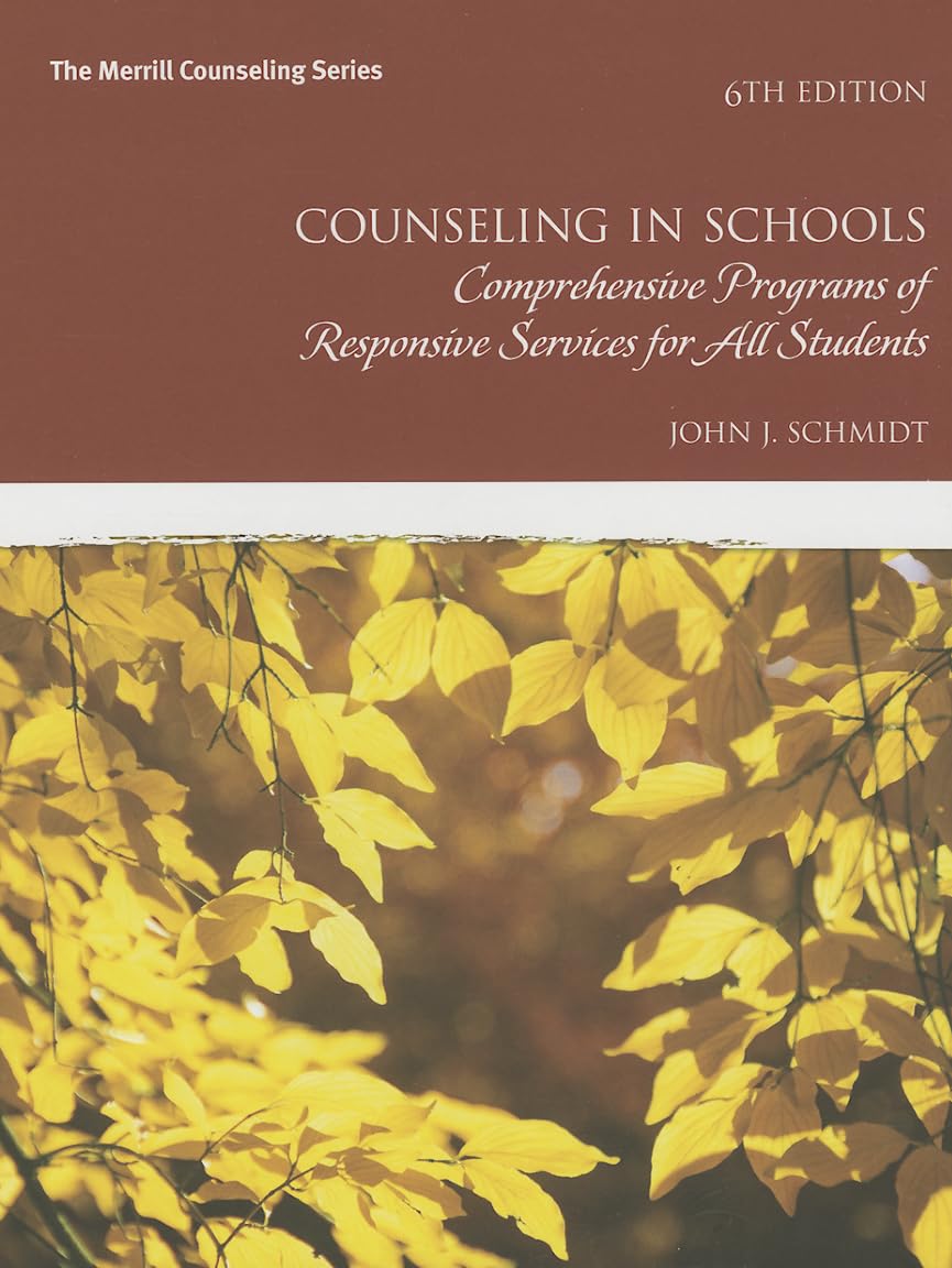 Counseling in Schools: Comprehensive Programs of Responsive Services for All Students (Merrill Counseling),New