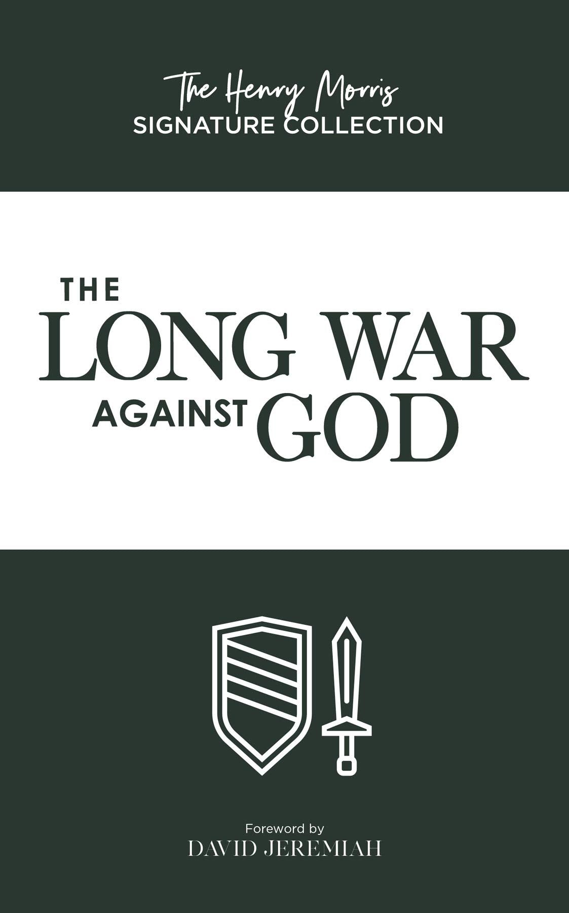 The Long War Against God (The Henry Morris Signature Collection)