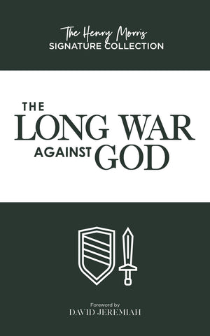 The Long War Against God (The Henry Morris Signature Collection)